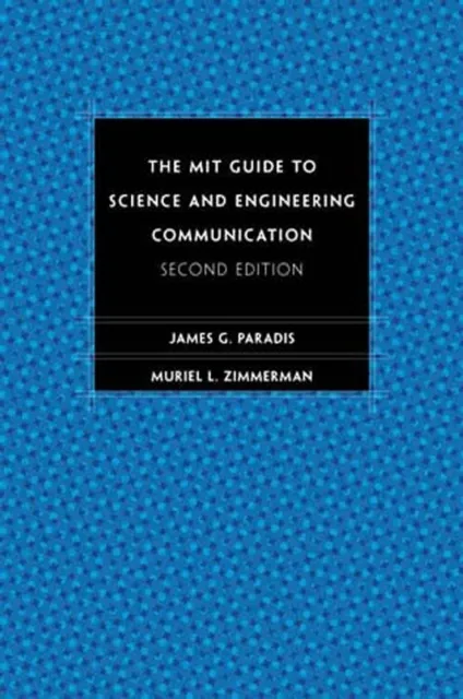 MIT Guide to Science and Engineering Communication, second edition