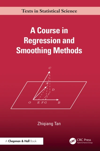 Course in Regression and Smoothing Methods