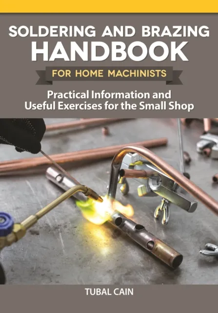 Soldering and Brazing Handbook for Home Machinists