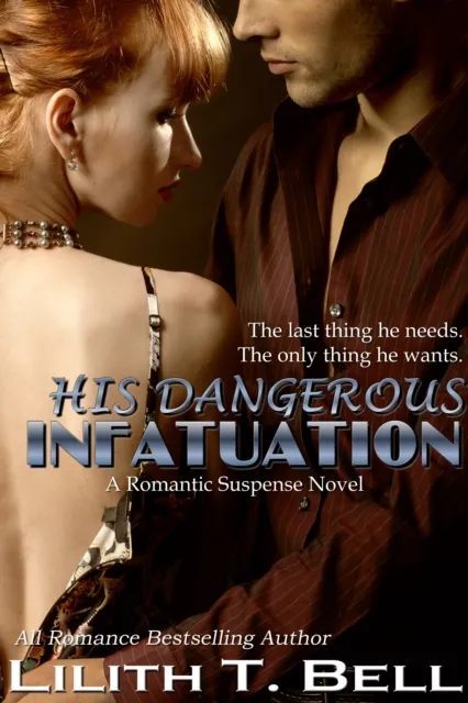 His Dangerous Infatuation (Romantic Suspense)