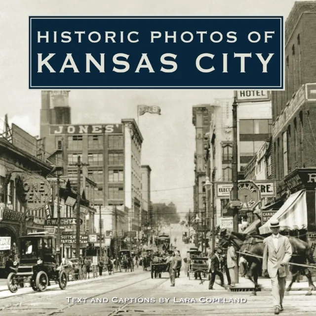 Historic Photos of Kansas City