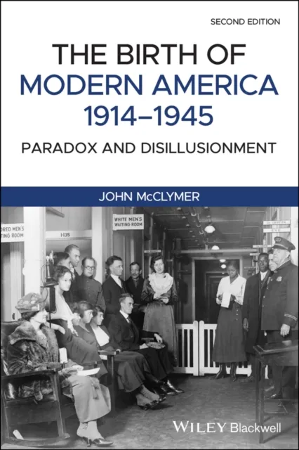 Birth of Modern America, 1914 - 1945