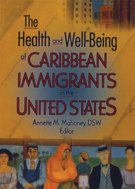 Health and Well-Being of Caribbean Immigrants in the United States