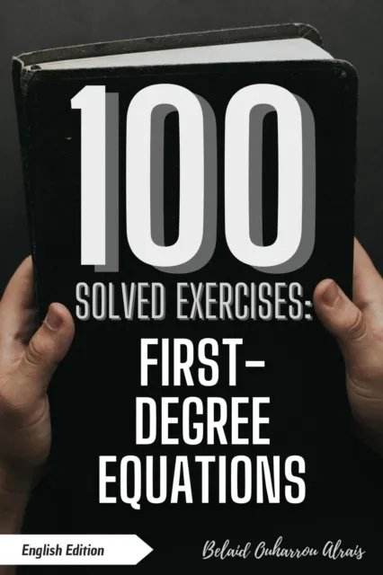 100 Solved Exercises: First-Degree Equations