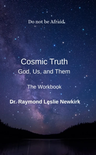Cosmic Truth: God, Us, and Them