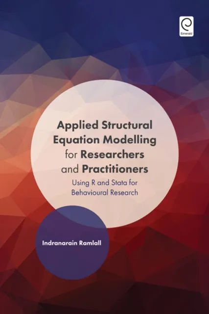 Applied Structural Equation Modelling for Researchers and Practitioners