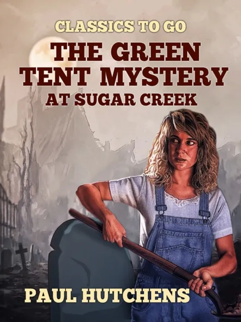 Green Tent Mystery at Sugar Creek