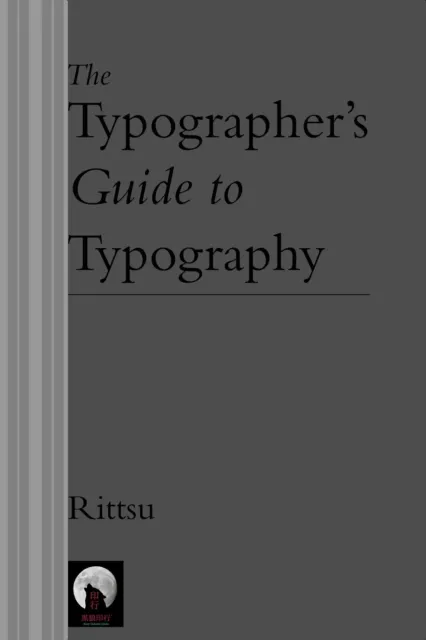 Typographer's Guide to Typography