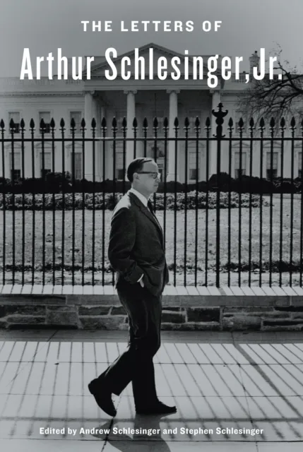 Letters of Arthur Schlesinger, Jr.