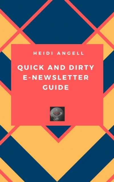 Quick and Dirty E-newsletter Guide