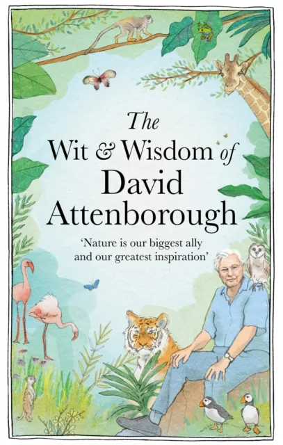 Wit and Wisdom of David Attenborough