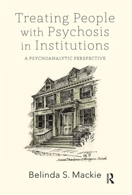 Treating People with Psychosis in Institutions