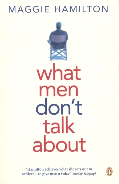 What Men Don't Talk About