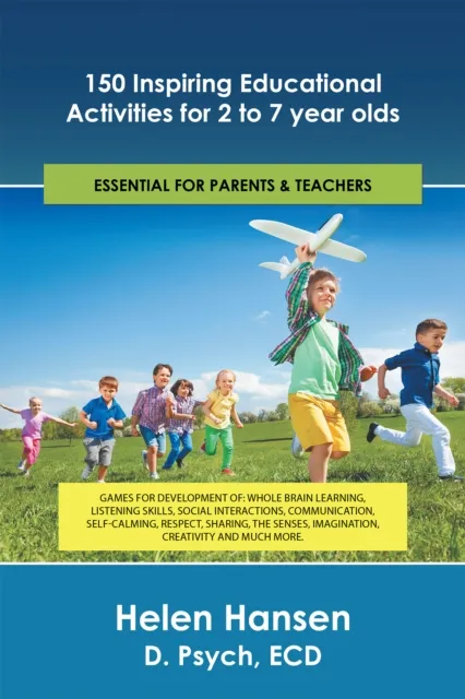 150 Inspiring Educational Activities for 2 to 7 Year Olds