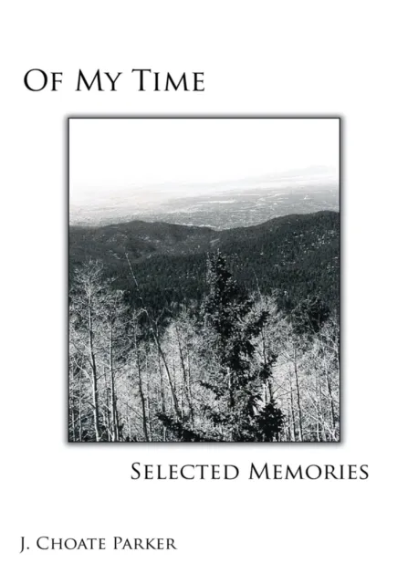 Of My Time: Selected Memories
