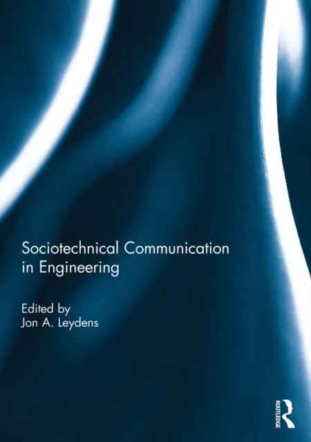 Sociotechnical Communication in Engineering