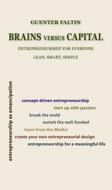 Brains versus Capital : Entrepreneurship for Everyone - Lean, Smart, Simple