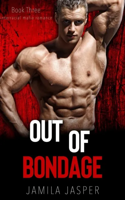 Out of Bondage: BWWM Romance Novel