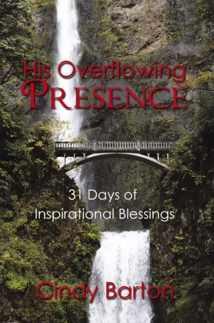 His Overflowing Presence