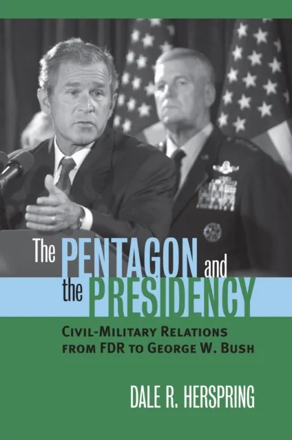Pentagon and the Presidency