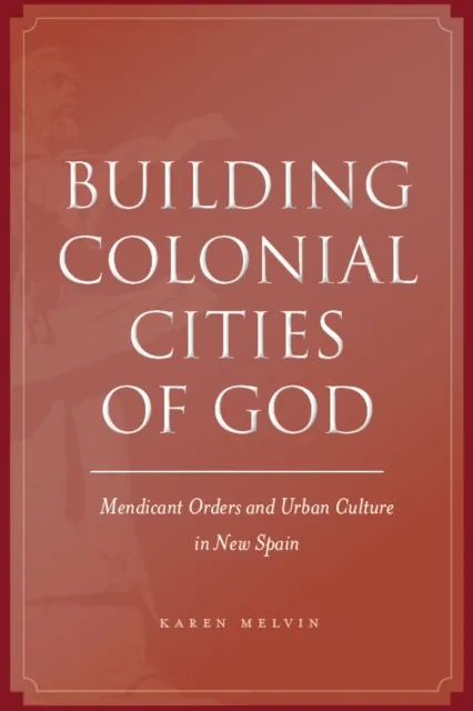 Building Colonial Cities of God