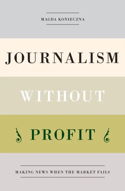 Journalism Without Profit