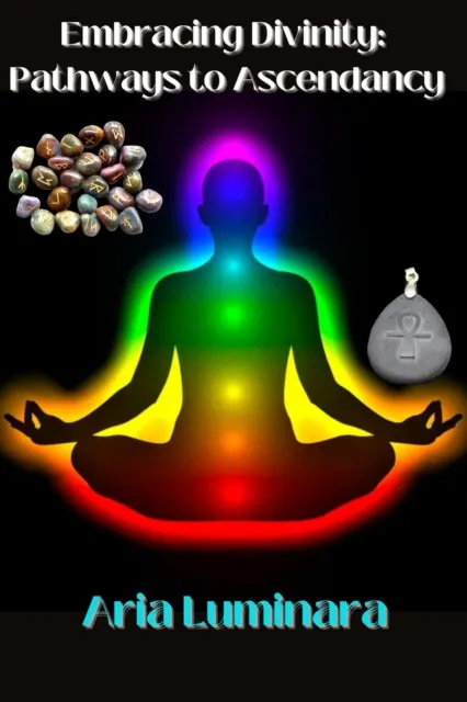 Embracing Divinity:  Pathways to Ascendancy