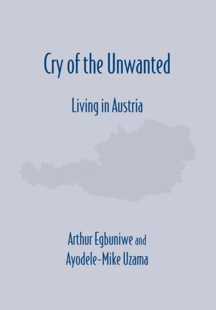 Cry of the Unwanted "Living in Austria"