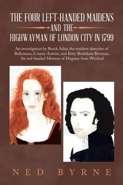 Four Left-Handed Maidens and the Highwayman of London City in 1799