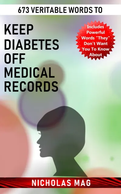 673 Veritable Words to Keep Diabetes Off Medical Records