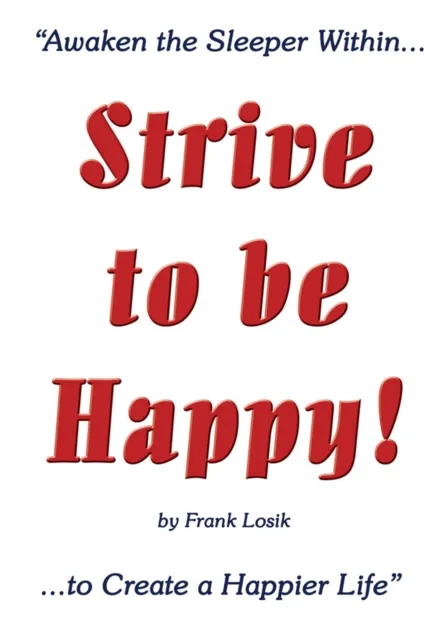 Strive to Be Happy!