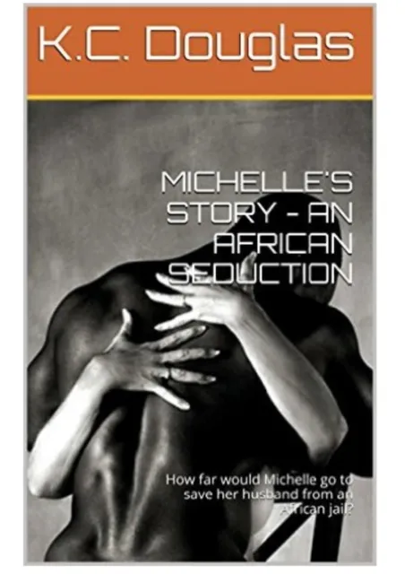 Michelle's Story: An African Seduction