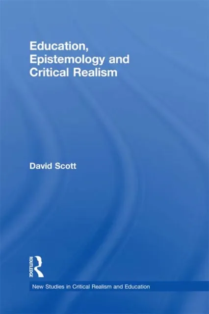 Education, Epistemology and Critical Realism