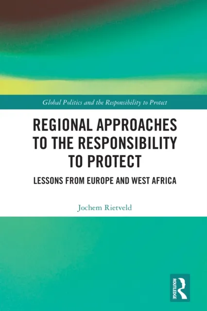 Regional Approaches to the Responsibility to Protect