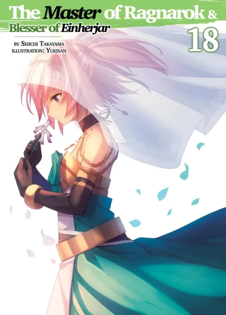 Master of Ragnarok & Blesser of Einherjar: Volume 18