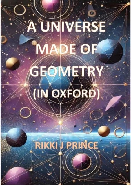 Nine Days Immersed in a Universe Made of Geometry (in Oxford)
