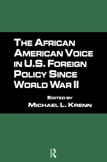 African American Voice in U.S. Foreign Policy Since World War II