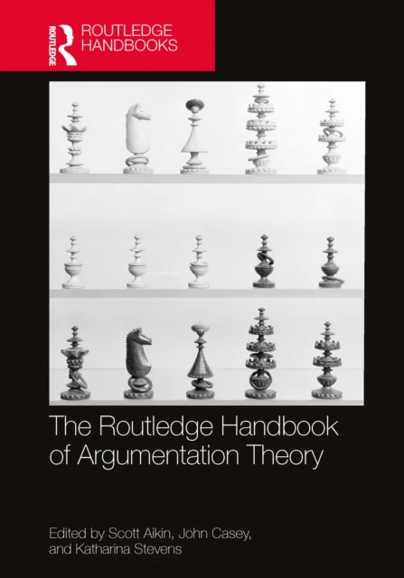 Routledge Handbook of Argumentation Theory