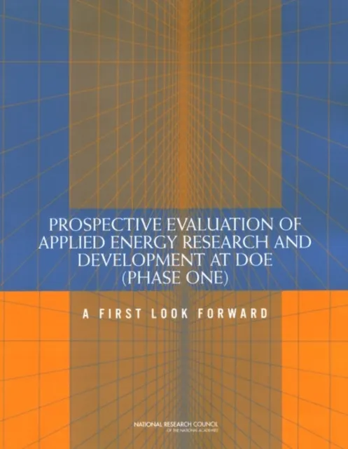 Prospective Evaluation of Applied Energy Research and Development at DOE (Phase One)