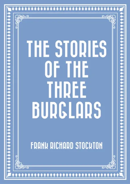 Stories of the Three Burglars