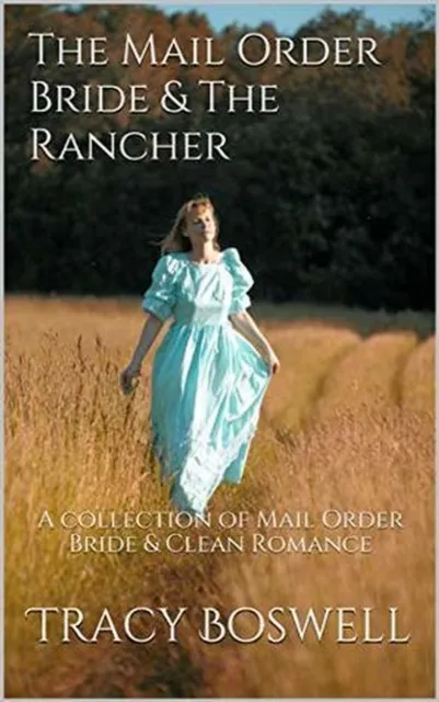 Mail Order Bride & The Rancher