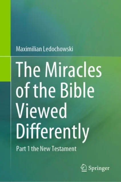 Miracles of the Bible Viewed Differently