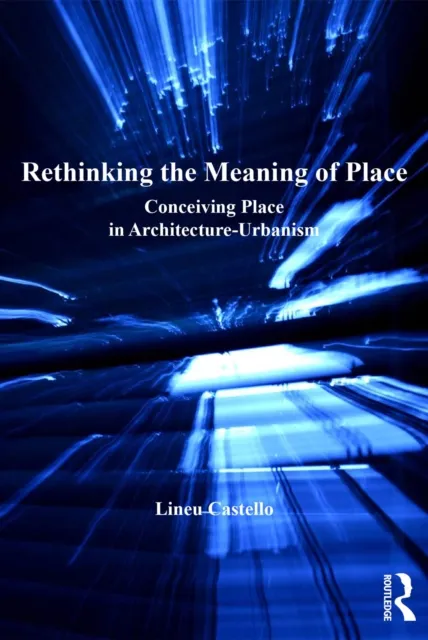 Rethinking the Meaning of Place