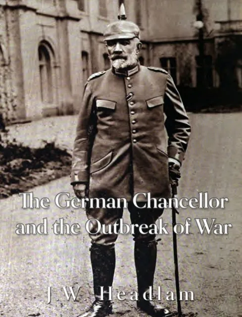 German Chancellor and the Outbreak of War