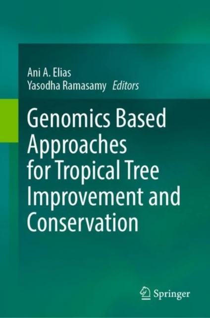 Genomics Based Approaches for Tropical Tree Improvement and Conservation