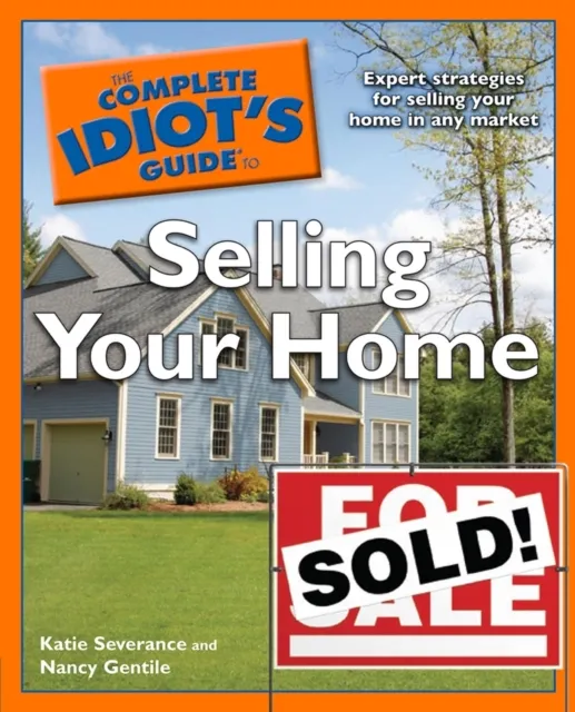 Complete Idiot's Guide to Selling Your Home