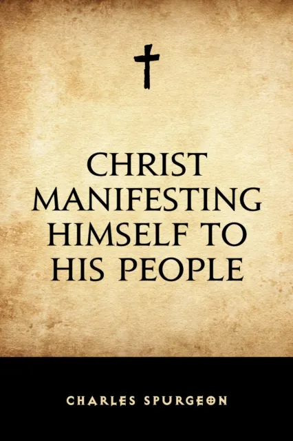 Christ Manifesting Himself to His People