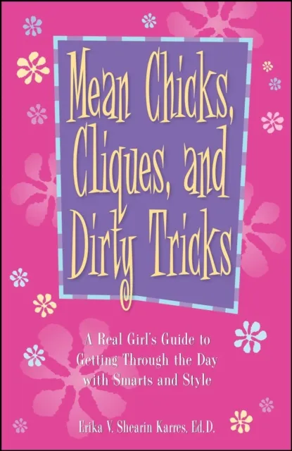 Mean Chicks, Cliques, And Dirty Tricks