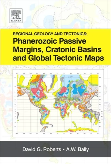 Regional Geology and Tectonics: Phanerozoic Passive Margins, Cratonic Basins and Global Tectonic Maps