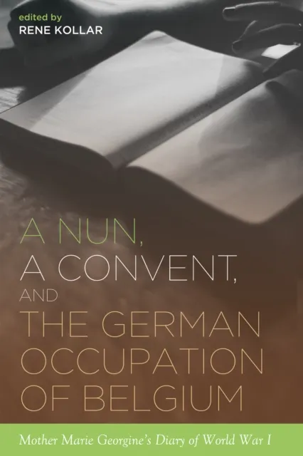Nun, a Convent, and the German Occupation of Belgium
